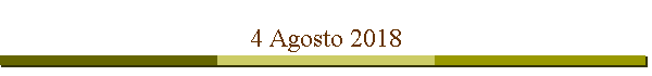 4 Agosto 2018
