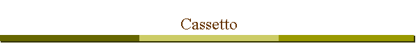 Cassetto