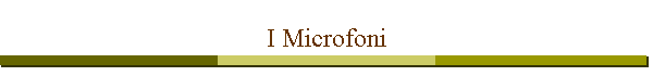 I Microfoni