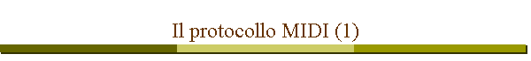 Il protocollo MIDI (1)