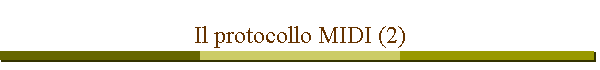 Il protocollo MIDI (2)