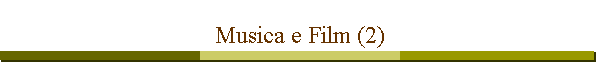 Musica e Film (2)