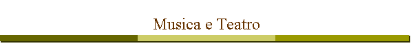 Musica e Teatro